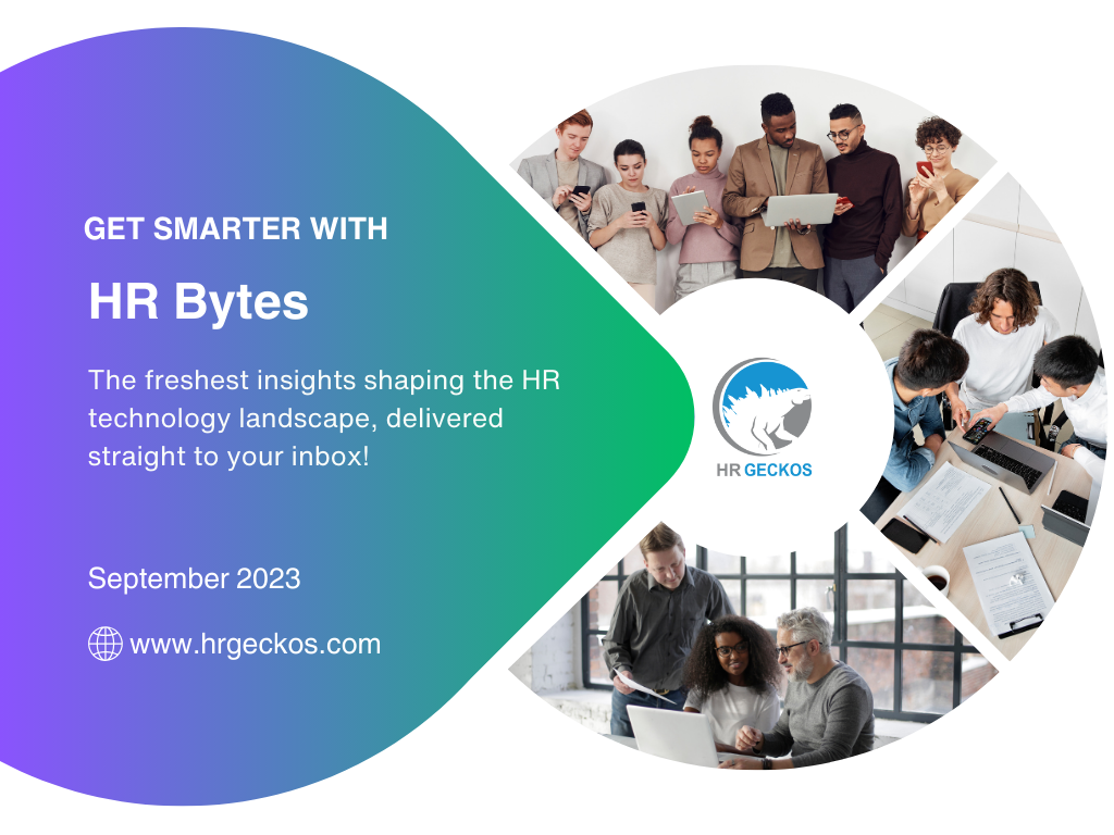 HR Bytes newsletter cover, with text on a purple to green gradient gradient. Features diverse groups of people collaborating on devices, and the HR Geckos logo with the text 'Get smarter with HR Bytes. Insights on HR technology delivered to your inbox! September 2023' and weblink to www.hrgeckos.com.